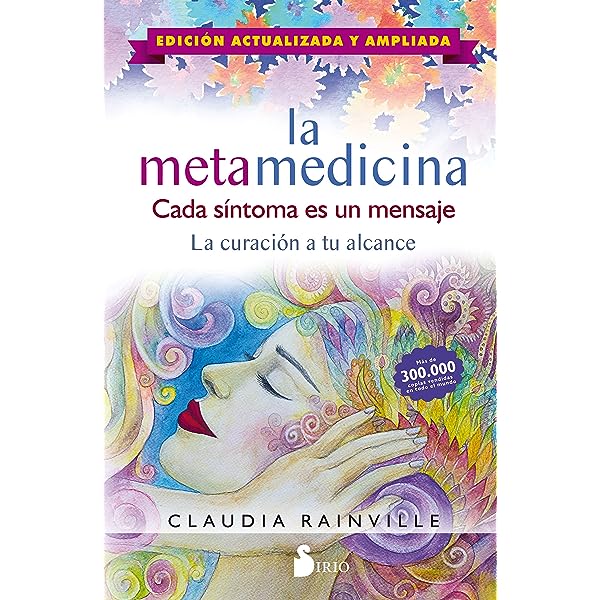 La Metamedicina. Cada síntoma es un mensaje - Claudia Rainville